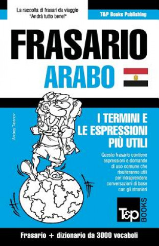 Carte Frasario Italiano-Arabo Egiziano e vocabolario tematico da 3000 vocaboli Andrey Taranov