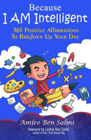 Kniha Because I AM Intelligent 365 Affirmations To Brighten Up Your Day Amire Ben Salmi