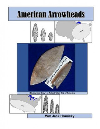 Buch American Arrowheads Wm Jack Hranicky