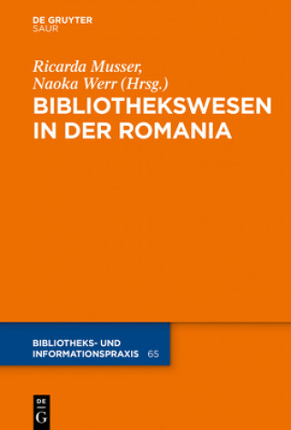 Carte Das Bibliothekswesen in Der Romania Ricarda Musser