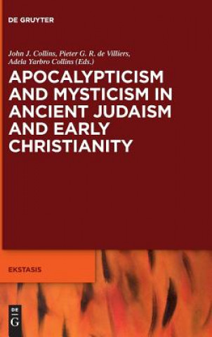 Könyv Apocalypticism and Mysticism in Ancient Judaism and Early Christianity John J. Collins