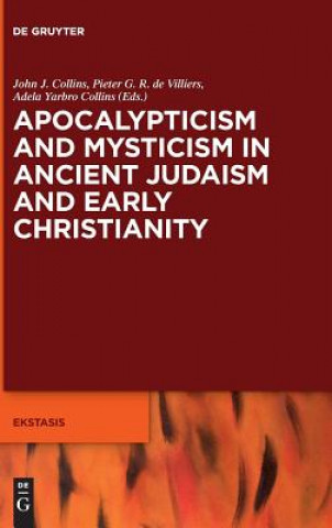 Buch Apocalypticism and Mysticism in Ancient Judaism and Early Christianity John J. Collins