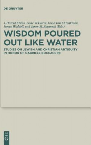 Βιβλίο Wisdom Poured Out Like Water J. Harold Ellens