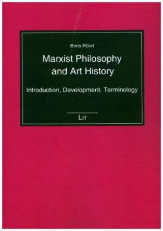Carte Marxist Philosophy and Art History Boris Röhrl