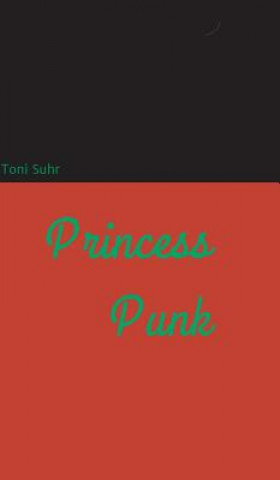 Kniha Princess Punk Toni Suhr