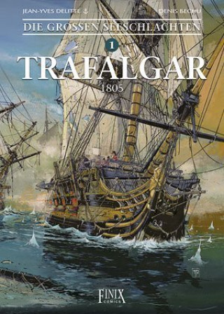 Książka Die Großen Seeschlachten 1. Trafalgar Jean-Yves Delitte