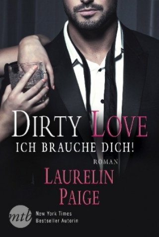 Kniha Dirty Love - Ich brauche dich! Laurelin Paige