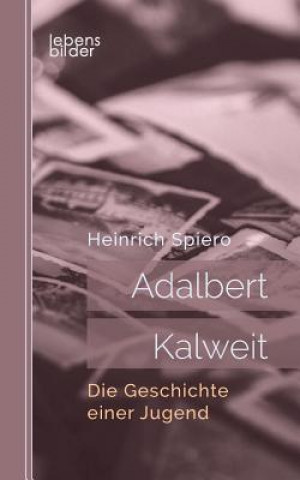 Kniha Adalbert Kalweit Heinrich Spiero
