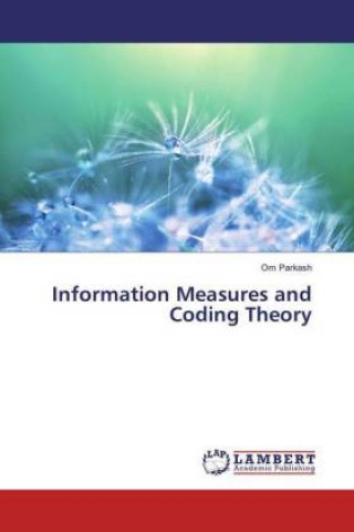 Carte Information Measures and Coding Theory Om Parkash