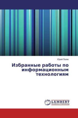 Kniha Izbrannye raboty po informacionnym tehnologiyam Jurij Polyak