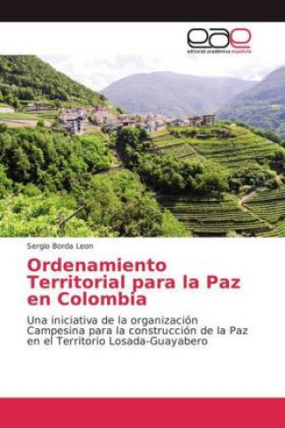 Kniha Ordenamiento Territorial para la Paz en Colombia Sergio Borda Leon