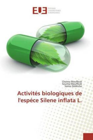 Kniha Activités biologiques de l'espéce Silene inflata L. Chaima Mouffouk