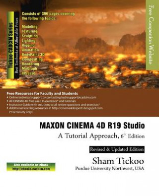 Carte MAXON CINEMA 4D R19 Studio: A Tutorial Approach Prof Sham Tickoo Purdue Univ