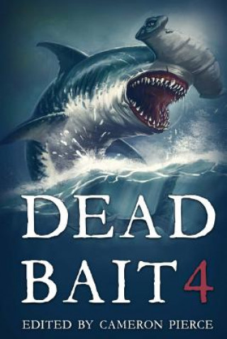 Livre Dead Bait 4 Weston Ochse