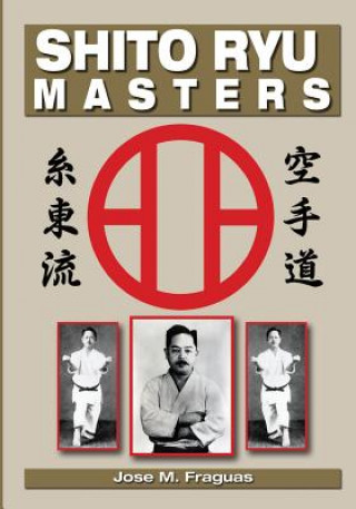 Kniha Shito Ryu Masters Jose M Fraguas