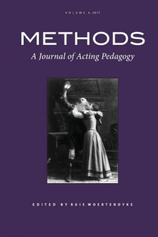 Kniha Methods: A Journal of Acting Pedagogy, Vol. 3 Ruis Woertendyke