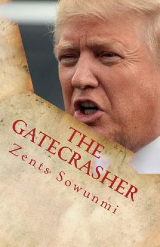 Carte The Gatecrasher: True Hacks Zents K Sowunmi
