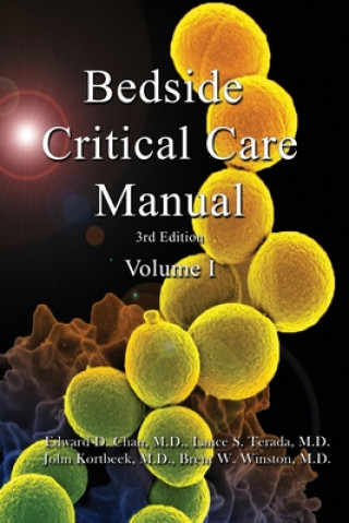 Könyv Bedside Critical Care Manual: Volume I Edward D Chan