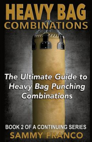 Knjiga Heavy Bag Combinations Sammy Franco