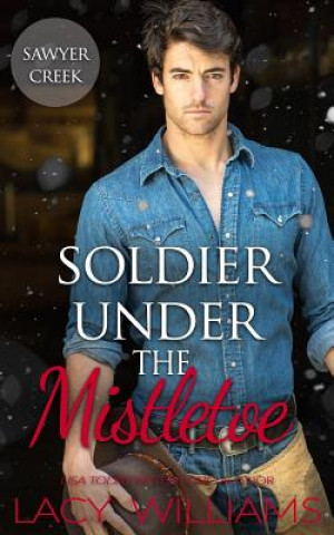 Buch Soldier Under the Mistletoe Lacy Williams