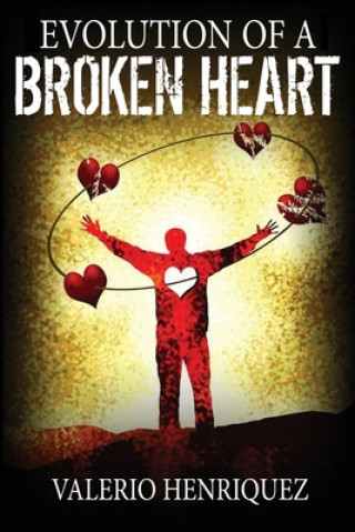 Carte Evolution of A Broken Heart Valerio Henriquez