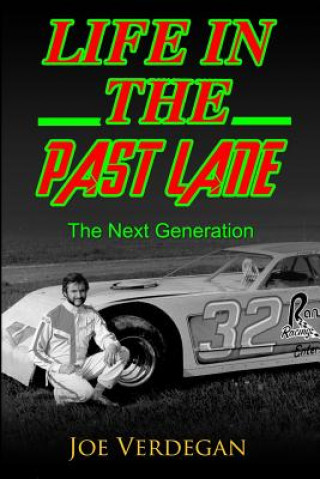 Kniha Life in the Past Lane: The Next Generation Joe Verdegan