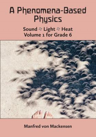 Carte Phenomena-Based Physics: Sound, Light, Heat Manfred Von Mackensen