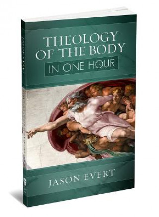 Book Theology of the Body in One Hour Jason Evert