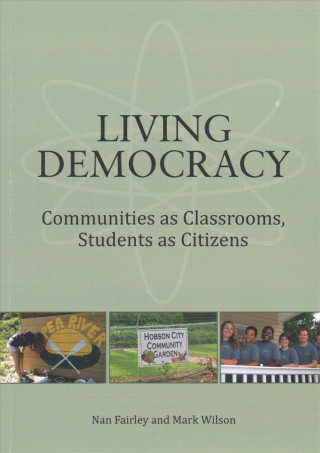 Carte Living Democracy: Communities as Classrooms, Students as Citizens Nan Fairley