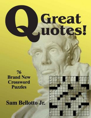 Carte Great Quotes: 76 Brand New Crossword Puzzles Sam Bellotto Jr