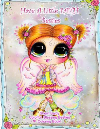 Kniha Have a Little Faith Besties Coloring Book Sherri Ann Baldy