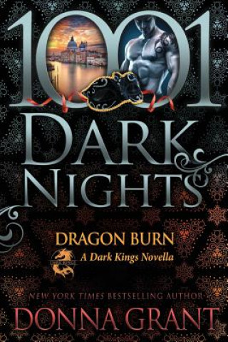 Kniha Dragon Burn: A Dark Kings Novella Donna Grant