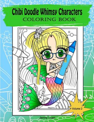 Kniha Chibi Doodle Whimsy Characters: Coloring book Jenny Luan