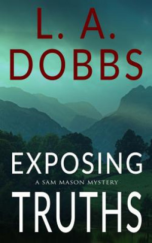 Knjiga Exposing Truths L a Dobbs