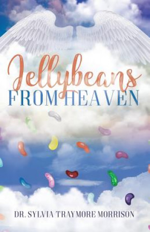 Buch Jellybeans From Heaven Dr Sylvia Traymore Morrison