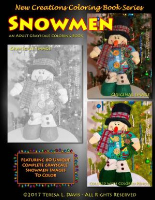 Kniha New Creations Coloring Book Series: Snowmen Dr Teresa Davis