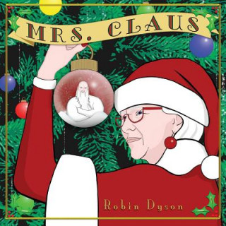 Kniha Mrs Claus Robin Dyson