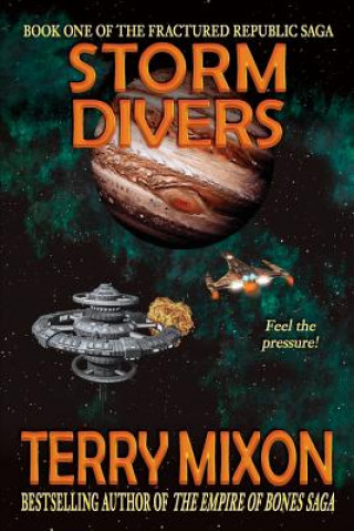 Книга Storm Divers: Book 1 of The Fractured Republic Saga Terry Mixon