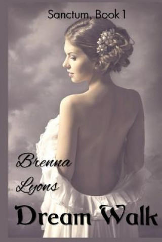 Knjiga Dream Walk Brenna Lyons