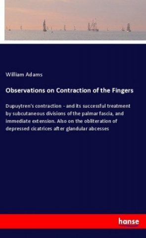 Boek Observations on Contraction of the Fingers William Adams