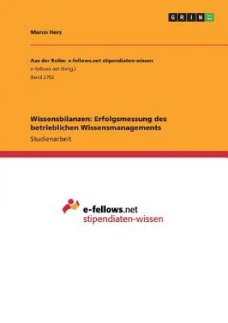 Kniha Wissensbilanzen: Erfolgsmessung des betrieblichen Wissensmanagements Marco Herz