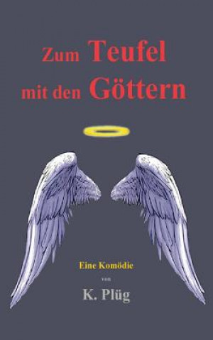 Knjiga Zum Teufel mit den Goettern Klaus Plüg