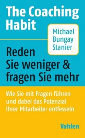 Knjiga The Coaching Habit Michael Bungay Stanier
