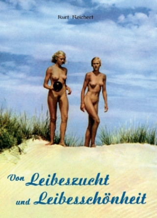 Book Von Leibeszucht und Leibesschönheit Kurt Reichert