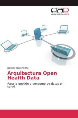 Kniha Arquitectura Open Health Data Jeovany Rojas Medina