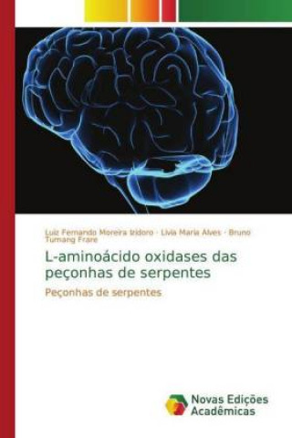 Kniha L-aminoacido oxidases das peconhas de serpentes Luiz Fernando Moreira Izidoro