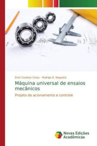 Könyv Maquina universal de ensaios mecanicos Erick Cardoso Costa