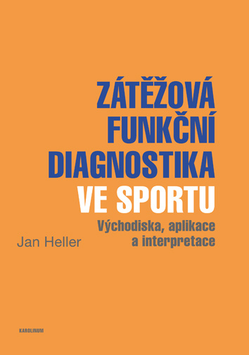 Könyv Zátěžová funkční diagnostika ve sportu Jan Heller