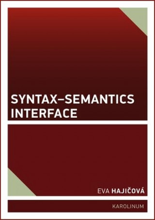 Kniha Syntax - Semantics Interface Eva Hajičová