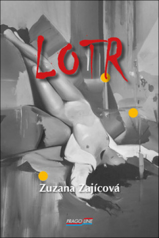 Könyv Lotr Zuzana Zajícová